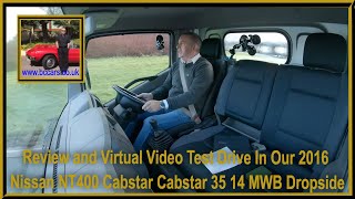 Review and Virtual Video Test Drive In Our 2016 Nissan NT400 Cabstar Cabstar 35 14 MWB Dropside [upl. by Adebayo]