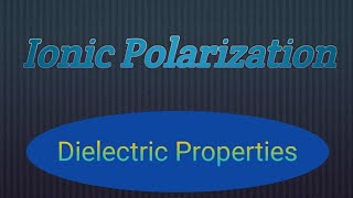 Ionic polarization in dielectrics [upl. by Streeter652]