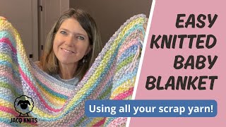 Scrap Yarn Easy Knitted Baby Blanket [upl. by Eeliah]