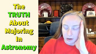 The TRUTH About Majoring In Astronomy [upl. by Gabbi252]