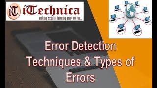 7 Error Detection Techniques and Types of Errors [upl. by Chaim]