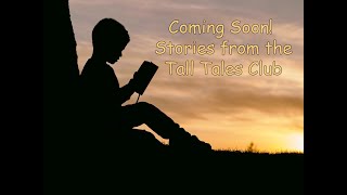 Compilation Trailer of Stories from the Tall Tales Club [upl. by Nomelihp]