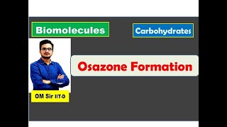 Crash Course18  Biomolecules2C  Formation Of Osazone  Carbohydrates  Glucose Fructose [upl. by Skelton595]