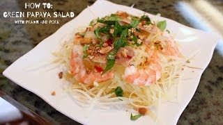 Green Papaya Salad with Prawn and Pork Recipe [upl. by Ladonna117]