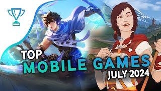 🏆 Top of the Best Mobile Games for July 2024  Free and Premium Android amp iOS [upl. by Yates]