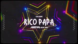 Exclusive  Rico Papá ABBERALL REMIX 2023 [upl. by Ennoid366]