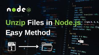 Efficiently Unzip Files in Node Js A StepbyStep Guide [upl. by Siloum688]