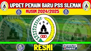 RESMI  UPDET PEMAIN BARU PSS SLEMAN MUSIM 20242025  BERITA PSS SLEMAN  KABAR PSS SLEMAN  PSS [upl. by Melborn]