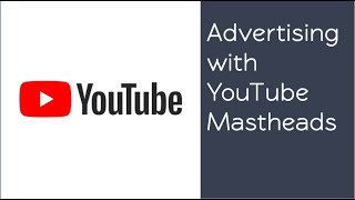 Advertising with YouTube mastheads [upl. by Ardnasirk]