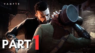 I became a vampire  Vampyr Part  1  ps4 gameplay [upl. by Anders]