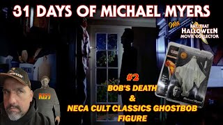 31 Days of Michael Myers  2Bobs Death amp NECA Cult Classics Ghostbob Figure [upl. by Avek]