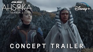 AHSOKA Season 2 Concept Trailer 2025  Star Wars 4K [upl. by Hcirdla]