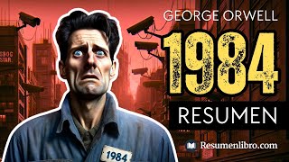 1984 de George Orwell RESUMEN Ilustrado y ANÁLISIS 👁️ [upl. by Mulry498]