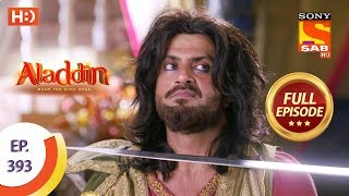 Aladdin  Ep 393  Full Episode  17th February 2020 [upl. by Tnayrb]