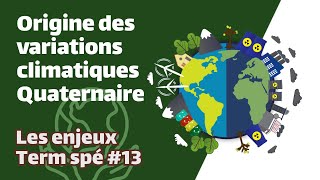 Origine des variations climatiques du Quaternaire SVT  ENJEUX Term spé 13  Mathrix [upl. by Nomyad628]