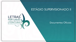 LET Estágio Supervisionado II  Documentos Oficiais [upl. by Nerty]