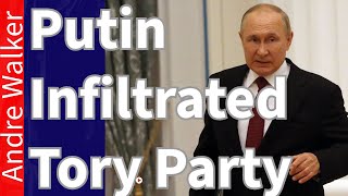 Putin Infiltrated The Tory Party [upl. by Posehn745]