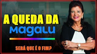 MAGAZINE LUIZA NÃO PARA DE CAIR SERÁ QUE É O FIM DA EMPRESA [upl. by Luapsemaj]