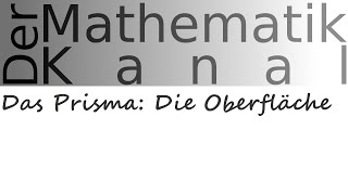 Das Prisma Die Oberfläche  DerMathematikKanal [upl. by Adnolat]