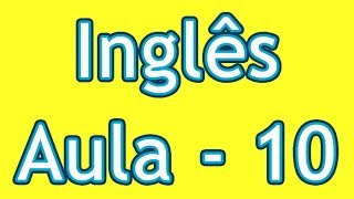 Aulas de Inglês Grátis  Nível 01  Aula 10 [upl. by Wolbrom582]