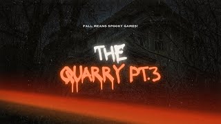 FALL MEANS SPOOKY GAMES The Quarry PT3 final scary lets play [upl. by Shaer]