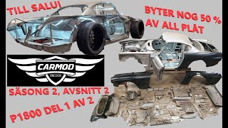 CARMOD Vlogg Säsong 2 avsnitt 2 P1800custom del 1 av 2 extrem rostlagning [upl. by Anaxor154]