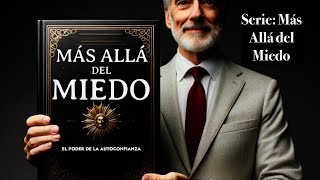 Más allá del Miedo EL PODER de la AutoconfianzaEnseñanzas de Brian TracySabiduría de crecimiento [upl. by Nollat]