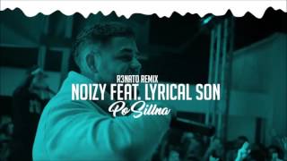 Noizy feat Lyrical Son  Po Sillna R3NATO Remix [upl. by Elraet]