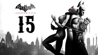 Batman Arkham City  Capítulo 15 [upl. by Arihay]