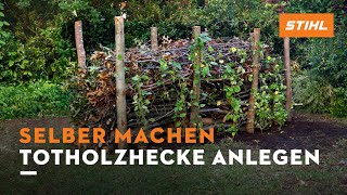 Selber machen Totholzhecke anlegen  STIHL [upl. by Rosalba87]