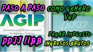 COMO HACER DDJJ Declaración Jurada INGRESOS BRUTOS IIBB CABA Y COMO HACER VEP EN AFIP COMPLETO [upl. by Disharoon]