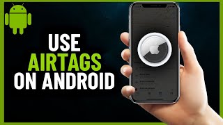 How to Use Airtag on Android  Full Guide 2024 [upl. by Arodnahs453]