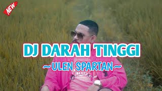 DJ DARAH TINGGI TOTON CARIBO ULEN SPARTAN REMIX [upl. by Idram]