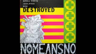 Nomeansno  Small Parts Isolated and Destroyed 1988 Full Album [upl. by Ulrick]