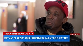 Un homme de 60 ans condamné à 7 ans de prison pour avoir transmis le VIH à deux femmes  Explication [upl. by Annyrb]