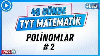 Polinomlar 2  49 Günde TYT Matematik Kampı 41Gün  2024  Rehber Matematik [upl. by Luing123]