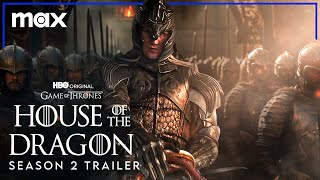 House of The Dragon  SEASON 2 TRAILER 2  Game of Thrones Prequel [upl. by Wills]