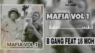 16 MOH FT BGANG MAFIA VOL 01 BEAT SIM PROD [upl. by Narot254]