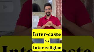 Inter Caste vs inter Religious Marriages in India shorts religion [upl. by Gurtner]