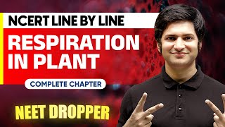 RESPIRATION IN PLANTS in 1 Shot  NCERT Line by Line  BOTANY Chapter 7  NEET [upl. by Ridglea]