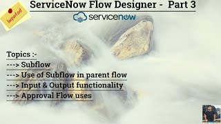 Part 3 Flow Designer  ServiceNow Flow Designer  Subflow  Approval Flow [upl. by Ignatius]