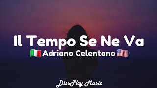 Adriano Celentano  Il Tempo Se Ne Va Italian  English lyrics [upl. by Averat]