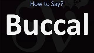 How to Pronounce Buccal CORRECTLY [upl. by Irrem]