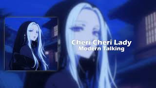 Cheri Cheri Lady Slowed and Reverb  Full Audio  Modern Talking  ROAR [upl. by Corny]