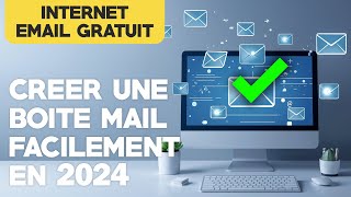 Créer une adresse email en 2024  Facile et pratique [upl. by Canfield]