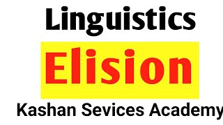 Elision linguistics [upl. by Myranda]