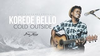 Korede Bello  Cold Outside [upl. by Denna]