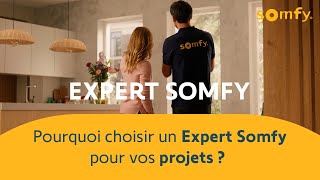 Pourquoi choisir un Expert Somfy pour vos projets   Somfy [upl. by Bouzoun]