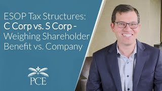 ESOP Tax Structures C Corp vs S Corp  Weighing Shareholder Benefit vs Company [upl. by Ariaj]