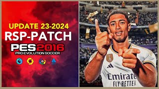 PES 2016  RSP PATCH TO 20232024 V91098  82623  PC [upl. by Elocyn581]